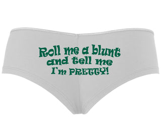 Roll A Blunt and Tell Me I'm Pretty - White Boyshort