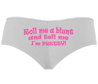 Roll A Blunt and Tell Me I'm Pretty - White Boyshort