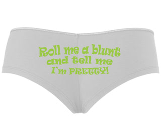 Roll A Blunt and Tell Me I'm Pretty - White Boyshort