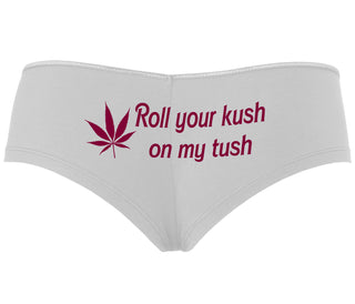 Roll Your Kush On My Tush - White Boyshort