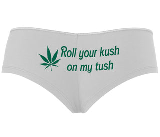 Roll Your Kush On My Tush - White Boyshort