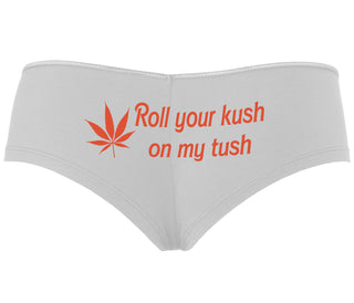 Roll Your Kush On My Tush - White Boyshort