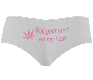 Roll Your Kush On My Tush - White Boyshort