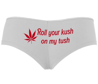 Roll Your Kush On My Tush - White Boyshort