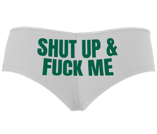 Shut Up and Fuck Me - White Boyshort