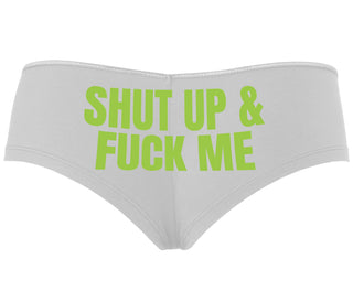 Shut Up and Fuck Me - White Boyshort