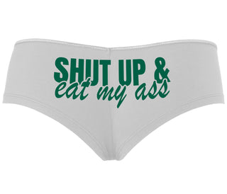 Shut Up and Eat My Ass - White Boyshort