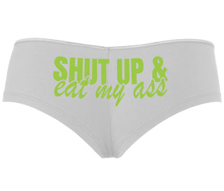 Shut Up and Eat My Ass - White Boyshort