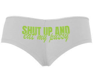 Shut Up and Eat My Pussy - White Boyshort