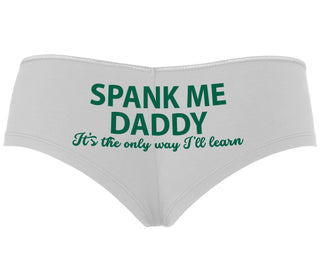 Spank Me Daddy It's The Only Way I'll Learn - White Boyshort