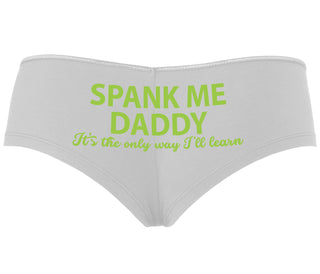 Spank Me Daddy It's The Only Way I'll Learn - White Boyshort
