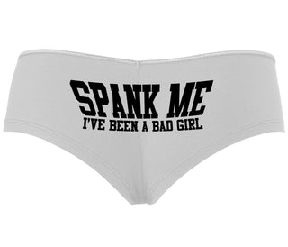 Spank Me I've Been A Bad Girl - White Boyshort