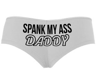 Spank My Ass Daddy - White Boyshort