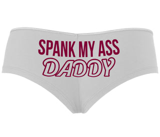 Spank My Ass Daddy - White Boyshort