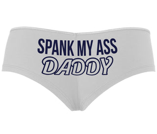 Spank My Ass Daddy - White Boyshort