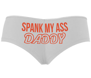Spank My Ass Daddy - White Boyshort