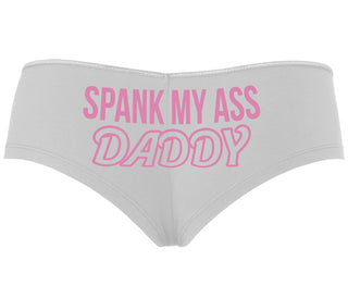 Spank My Ass Daddy - White Boyshort