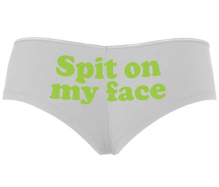 Spit On My Face - White Boyshort