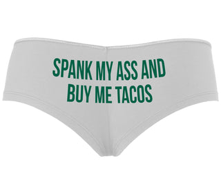 Spank My Ass And Buy Me Tacos - White Boyshort