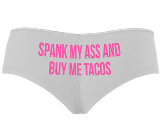 Spank My Ass And Buy Me Tacos - White Boyshort