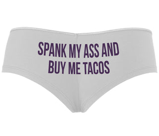 Spank My Ass And Buy Me Tacos - White Boyshort