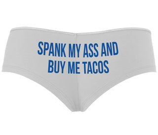 Spank My Ass And Buy Me Tacos - White Boyshort