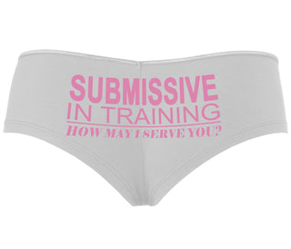 Submissive In Training How May I Serve You - White Boyshort