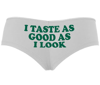 I Taste As Good As I Look - White Boyshort