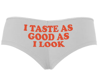 I Taste As Good As I Look - White Boyshort