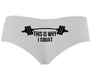 This Is Why I Squat - White Boyshort