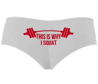 This Is Why I Squat - White Boyshort