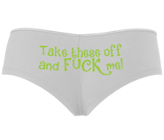 Take These Off And Fuck Me - White Boyshort