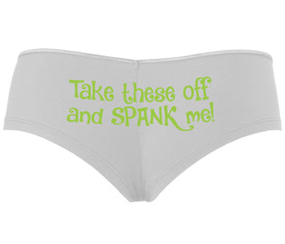 Take These Off And Spank Me - White Boyshort