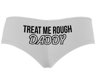 Treat Me Rough Daddy - White Boyshort
