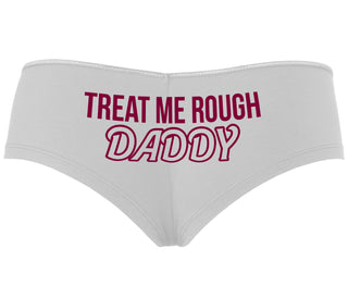 Treat Me Rough Daddy - White Boyshort