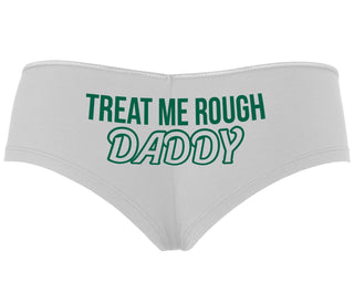 Treat Me Rough Daddy - White Boyshort