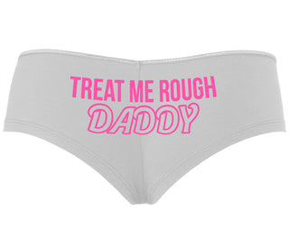 Treat Me Rough Daddy - White Boyshort