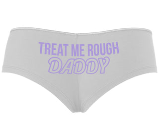 Treat Me Rough Daddy - White Boyshort