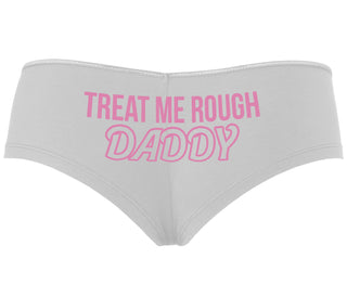 Treat Me Rough Daddy - White Boyshort