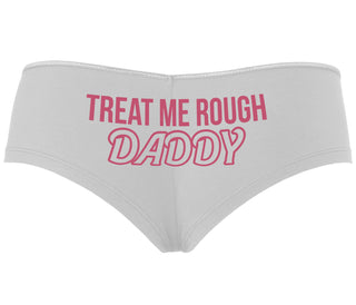 Treat Me Rough Daddy - White Boyshort