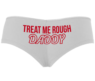 Treat Me Rough Daddy - White Boyshort