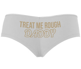 Treat Me Rough Daddy - White Boyshort