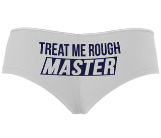 Treat Me Rough Master - White Boyshort