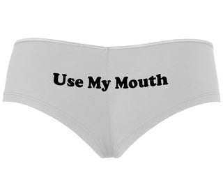Use My Mouth - White Boyshort