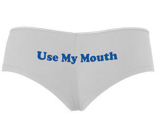 Use My Mouth - White Boyshort