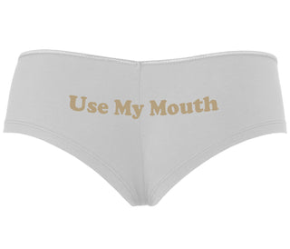Use My Mouth - White Boyshort