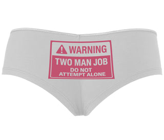 Warning Two Man Job - White Boyshort