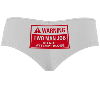 Warning Two Man Job - White Boyshort