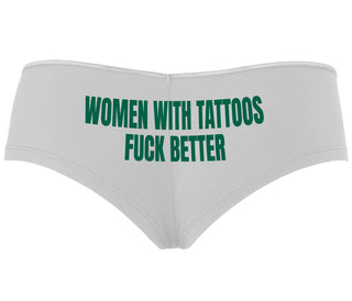 Women With Tattoos Fuck Better - White Boyshort