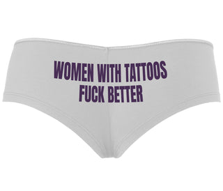 Women With Tattoos Fuck Better - White Boyshort